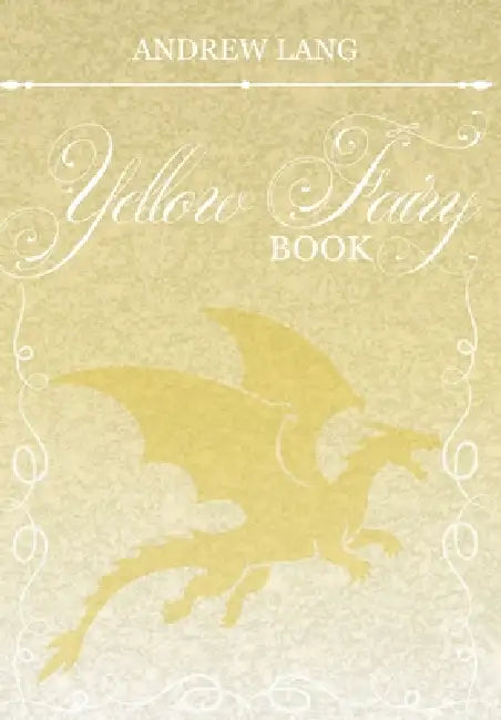 The Yellow Fairy Book by Andrew Lang