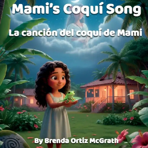 Mami's Coqui Song by Brenda Ortiz McGrath