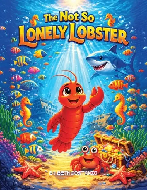 The Not So Lonely Lobster by Beth Costanzo
