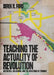Teaching the Actuality of Revolution: Aesthetics, Unlearning, and the Sensations of Struggle by Derek R. Ford