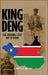 King Deng: The Original Lost Boy of Sudan by Makur Abiar