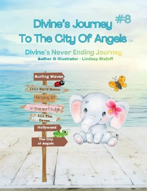 Divine's Journey To The City Of Angels: Book 8 by Lindsay Staloff