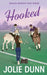 Hooked by Jolie Dunn