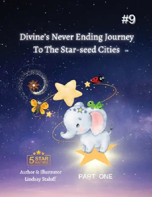 Divine's Never Ending Journey To Starseed Cities- PART 1 by Lindsay Staloff