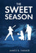 The Sweet Season by James B. Farmer