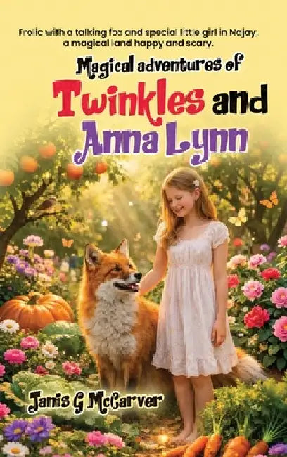 Magical Adventures of Twinkles and Anna Lynn by Janis G. McCarver