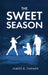 The Sweet Season by James B. Farmer