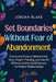 Set Boundaries Without Fear of Abandonment: Overcome Anxious Attachment, Stop People-Pleasing, and Say No Without Guilt to Build Secure, Confident Rel by Jordan Blake, Bolakale Aremu