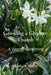 Growing a Greener Thumb: A Way of Gardening by Elizabeth L. McCoy