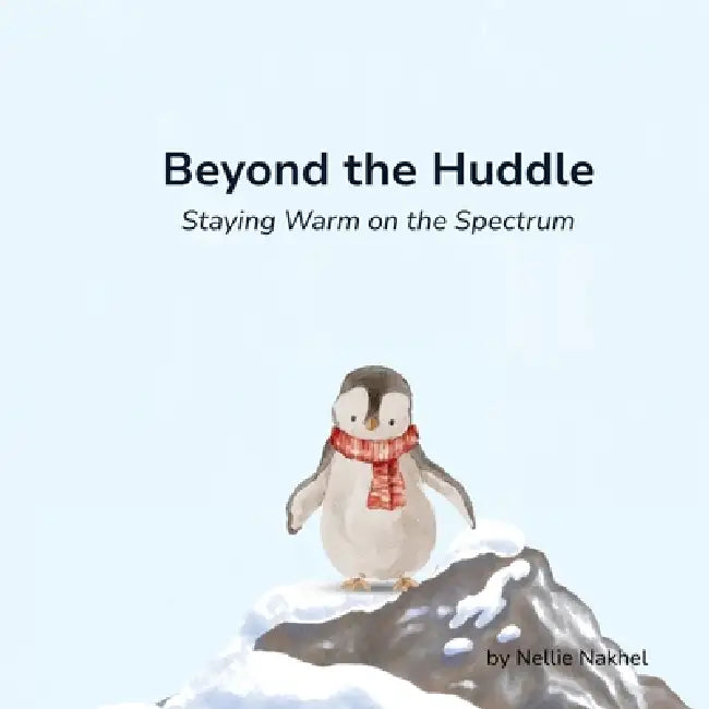 Beyond the Huddle - Staying Warm on the Spectrum by Nakhel