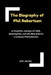 The Biography of Phil Robertson by Jim Jones