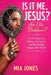 Is It Me Jesus? Am I the Problem: The Truth About Your Patterns, Excuses, and Why Nothing Changes Until You Do by Mia Jones