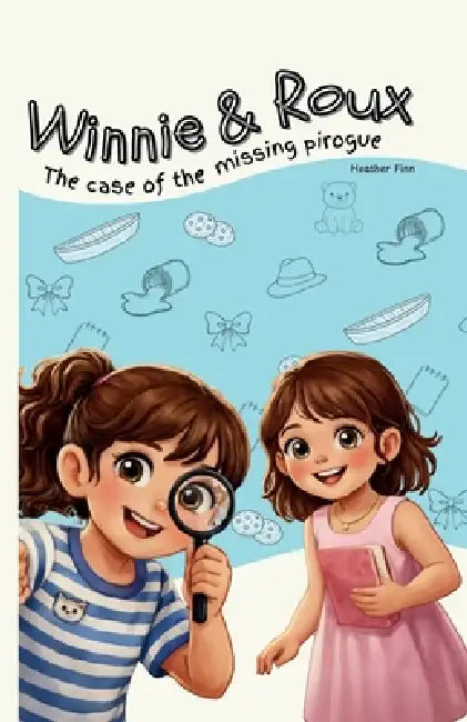 Winnie & Roux: The case of the missing pirogue by Heather Finn