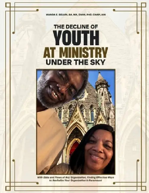 The Decline of Youth at Ministry Under The Sky by Pastor Wanda E. Belvin