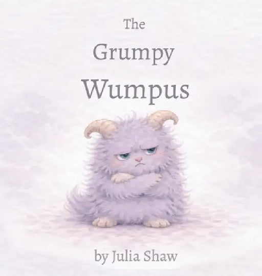 The Grumpy Wumpus by Julia Shaw