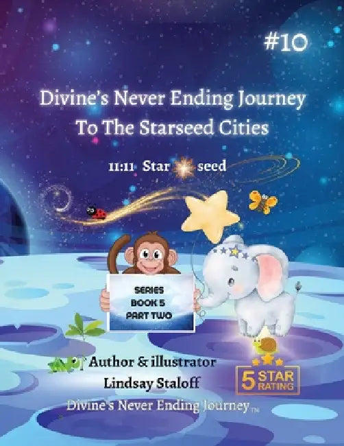 Divine's Never-Ending Journey To The Starseed Cities- Part 2 by Lindsay Staloff