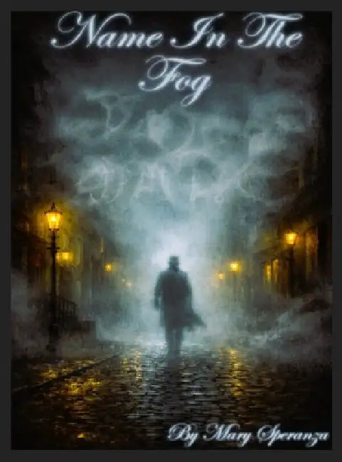 Name In The Fog by Mary Christine Speranza