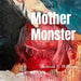 Mother Monster by Rebecca E. Williams