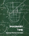Imaginary Time by Desiree Marisol Carcamo
