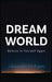 DreamWorld: Believe In Yourself Again (Inspirational Books & Motivational Books) by Alexander McEwen
