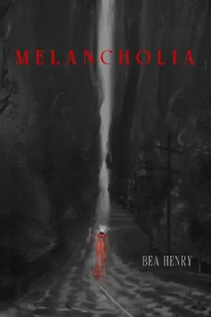Melancholia by Bea Henry