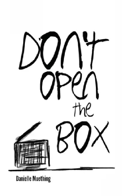 Don't Open the Box by Danielle Muething, Julie Muething-Sallans