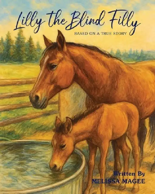 Lilly the Blind Filly by Melissa S. Magee