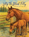 Lilly the Blind Filly by Melissa S. Magee