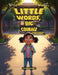 Little Words, Big Courage: Palabras Pequeñas, Gran Valentía by Deandra Sheldon