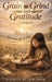 Grain Grind and Gratitude by Julieta M. Sasuman