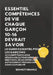 ESSENTIEL COMPÉTENCES DE VIE Essentiel Compétences De Vie Chaque Garçon 10-16 Devrait SavoirGARÇON 10-16 DEVRAIT SAVOIR: Le Guide Essentiel pour les G by Bennett Munoz