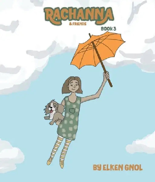 Rachanna & Friends: Book 3 by Elken Gnol, Beth Jerell Long