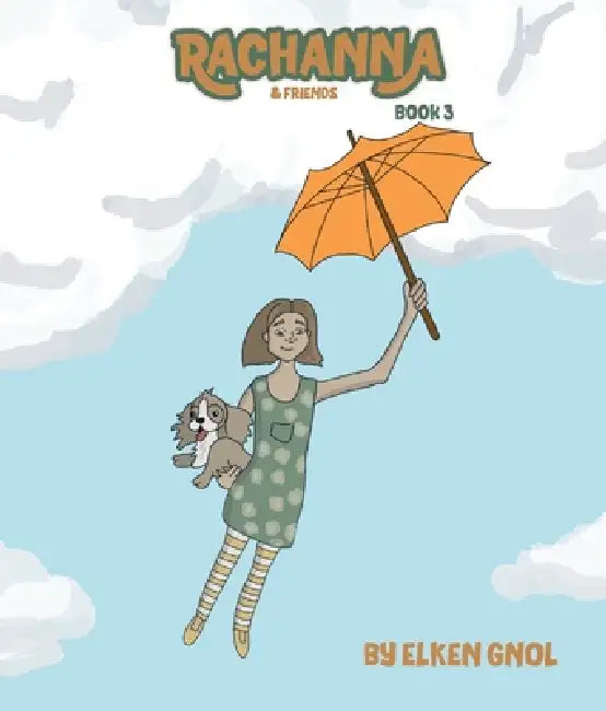 Rachanna & Friends: Book 3 by Elken Gnol, Beth Jerell Long