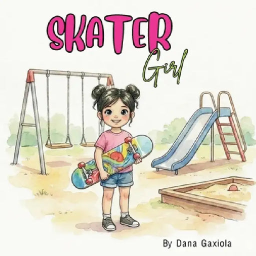 Skater Girl by Dana Gaxiola