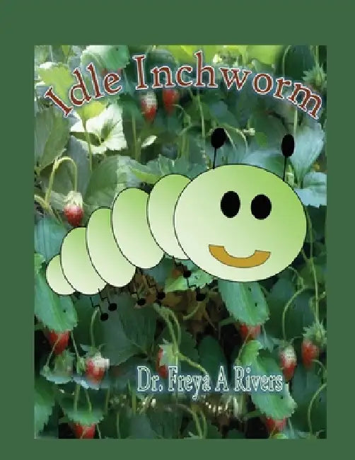 Idle Inchworm by Freya Rivers
