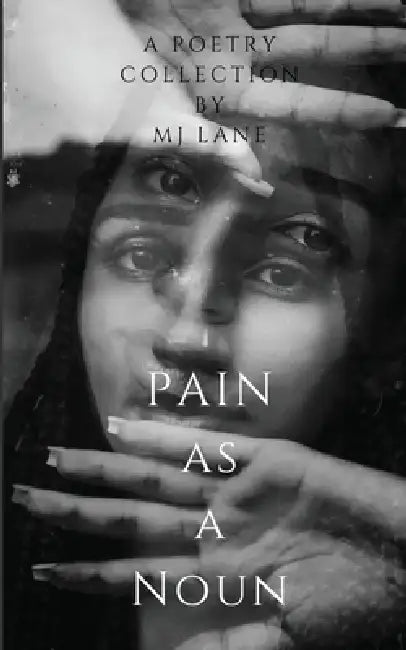 Pain as a Noun by Mary J. Geeslin