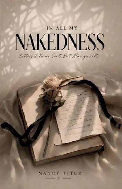 In All My Nakedness by Nancy Titus