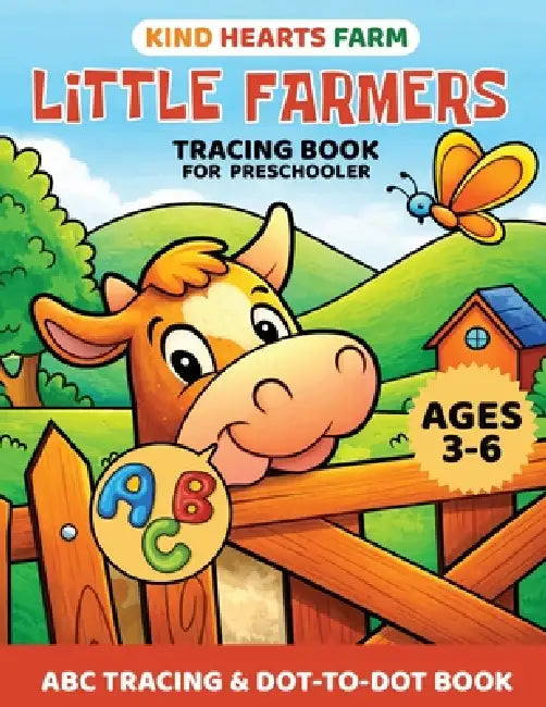 Kind Hearts Farm: Little Farmers Tracing Book for Preschooler by Darrylynn Fabrizius