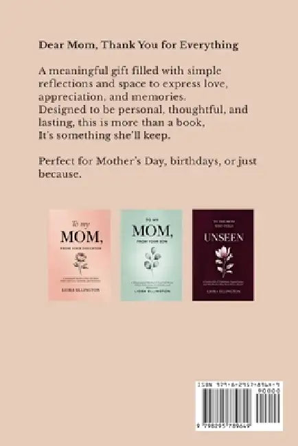 Dear Mom, Thank You for Everything: A Meaningful Mother's Day Gift Book Filled with Love, Appreciation, and Memories by Liora Ellington