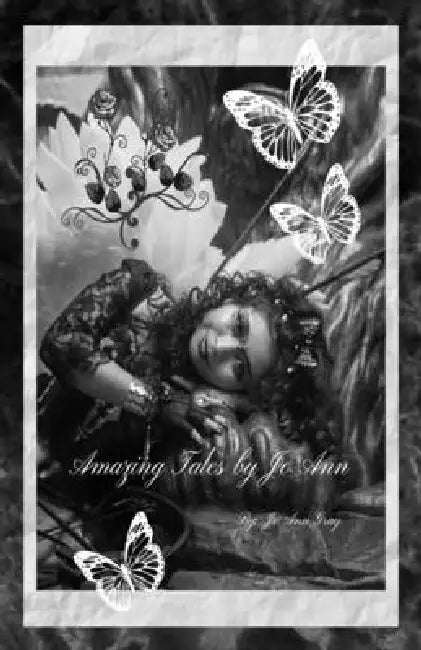 Amazing Tales by Jo Ann by Jo Ann Gray, Jo Anna