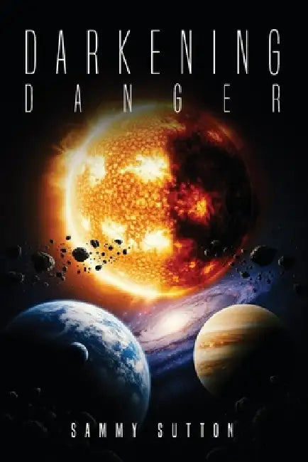 Darkening Danger by Sammy Sutton