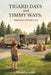 Tigard Days and Timmy Ways: Adventures That Built A Boy by Timothy Lusk