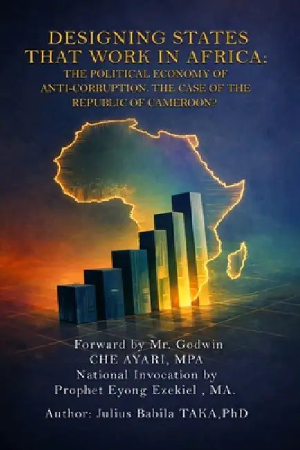 Designing States that Work in Africa by Julius Babila Taka