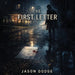 The First Letter by Jason Dodge
