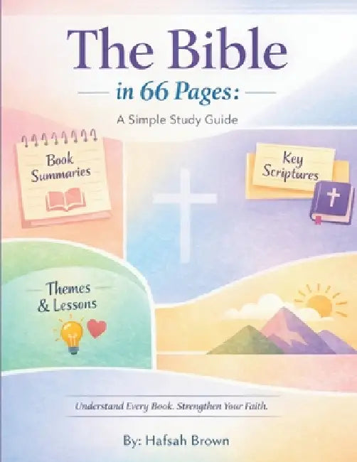 The Bible in 66 Pages by Hafsah Brown