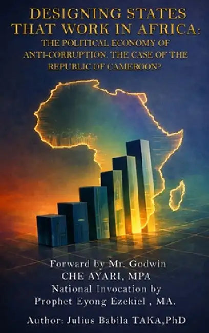 Designing States that Work in Africa by Julius Babila Taka