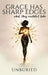 Grace Has Sharp Edges: What they couldn't take by Unburied 