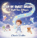 A Sip of Sweet Dreams: A Night Time Whisper by Chantel Walker