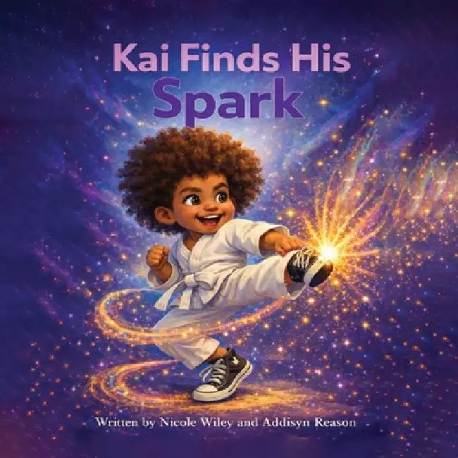 Kai Finds His Spark! by Nicole Wiley