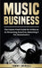 Music Business: The Future-Proof Guide for Artists on AI, Streaming, Royalties, Marketing & Fan Monetization by Tommy Swindali